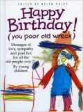Happy Birthday: You Poor Old Wreck
