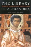Library of Alexandria: Centre of Learning in the Ancient World