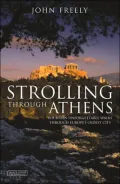 Strolling Through Athens: Fourteen Unforgettable Walks Through Europes Oldest City