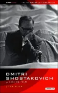 Dmitri Shostakovitch: A Life in Film (KINOfiles Filmmakers' Companions Series #3)