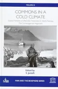 Commons in a Cold Climate: Coastal Fisheries and Reindeer Pastoralism in North Norway - The Co-Management Approach