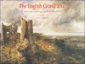 The English Grand Tour: Artists and Admirers of England's Historic Sites
