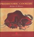 Prehistoric Cookery