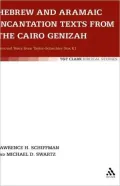 Hebrew And Aramaic Incantation Texts From The Cairo Genizah, Vol. 1