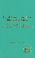 Land Tenure and the Biblical Jubilee