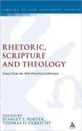 Rhetoric, Scripture and Theology: Essays from the 1994 Pretoria Conference