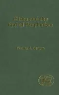 Elisha and the End of Prophetism