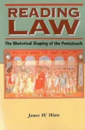 Reading Law The Rhetorical Shaping of the Pentateuch