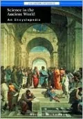 Science in the Ancient World: An Encyclopedia