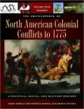 The Encyclopedia of North American Colonial Conflicts to 1775: A Political, Social, and Military History