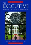 The Executive Branch of State Government: People, Process, and Politics