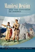Turning Points - Actual and Alternate Histories: Manifest Destiny and the Expansion of America