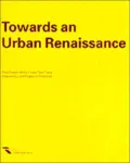 Towards an Urban Renaissance: The Urban Task Force