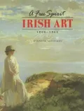 A Free Spirit : Irish Art, 1860-1960