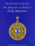Arts and Crafts to Art Deco: The Jewellery and Silver of H. G. Murphy