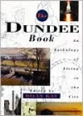 The Dundee Book: An Anthology of Living in the City