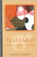 Flatland : A Romance of Many Dimensions