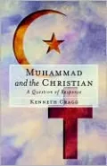 Muhammad and the Christian: A Question of Response