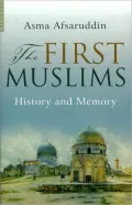 First Muslims History and Memory