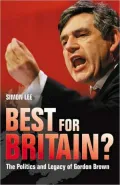 Best for Britain?: The Politics and Legacy of Gordon Brown