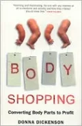 Body Shopping: The Economy Fuelled by Flesh and Blood