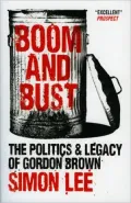Boom Or Bust: The Politics And Legacy Of Gordon Brown