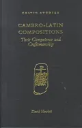 Cambro-Latin Compositions : Their Competence and Craftsmanship