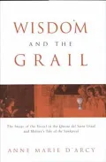 The Fullness of Wisdom : The Image of the Vessel in the Queste Del Saint Graal and Malory's Tale of the Sankgreal