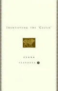 Identifying the Celtic: CSANA Yearbook 2