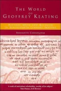 World of Geoffrey Keating History, Myth and Religion in Seventeenth-Century Ireland