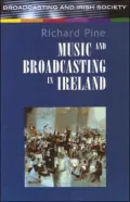 Music and Broadcasting in Ireland since 1926
