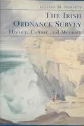 Irish Ordnance Survey History, Culture and Memory