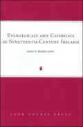 Evangelicals and Catholics in Nineteenth-Century Ireland