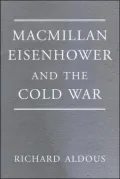 Macmillan, Eisenhower and the Cold War