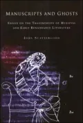 Manuscripts and Ghosts: Essays on the Transmission of Medieval Literature in England