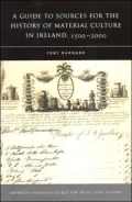 Guide to Sources for The History of Material Culture in Ireland, 1500-2000