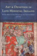 Art and Devotion in Late Medieval Ireland