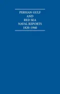 Persian Gulf and Red Sea Naval Reports, 1820-1960