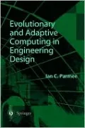Evolutionary And Adaptive Computing In Engineering Design