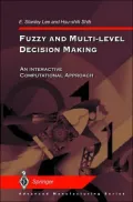 Fuzzy and Multi-Level Decision Making : And Interactive Computational Approach