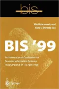 Bis '99 3rd International Conference on Business Information Systems, Poznan, Poland, 14-16 ...