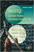 Astrofaq's: Questions Amateur Astronomers Frequently Ask