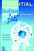 Essential Coldfusion Fast: Developing Web-Based Applications