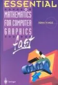 Essential Mathematics for Computer Graphics Fast