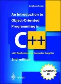 An Introduction to Object-Oriented Programming in C++: with Applications in Computer Graphics