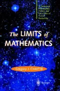 Limits of Mathematics A Course on Information Theory and the Limits of Formal Reasoning