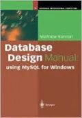 Database Design Manual: using MySQL for Windows
