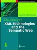 Dictionary of XML Technologies and the Semantic Web