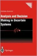 Analysis and Decision Making in Uncertain Systems