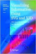 Visualizing Information Using SVG and X3D